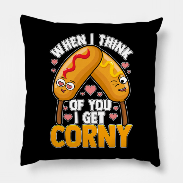 When I Think of You I Get Corny Pillow by belownormal