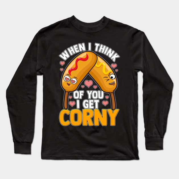 When I Think of You I Get Corny Long Sleeve T-Shirt by belownormal