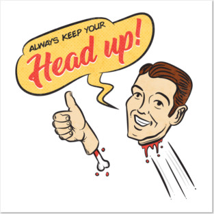 Heads Up Posters and Art