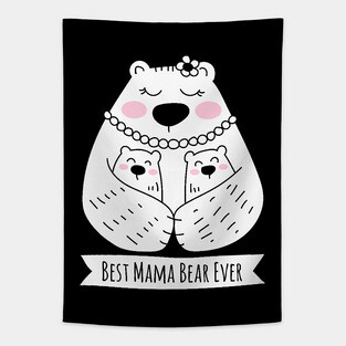 Best Mama Bear Ever - 2 Kids Tapestry