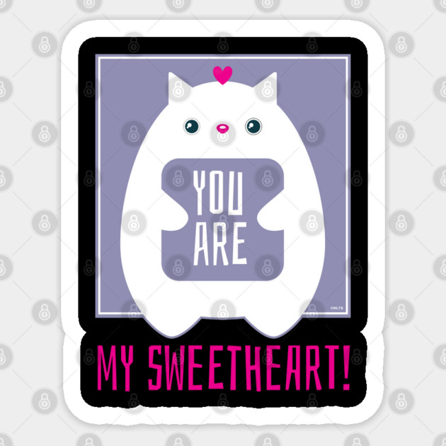 You are my Sweetheart! Cat t-shirt Funny Humor T-Shirt Tee Sticker by creative