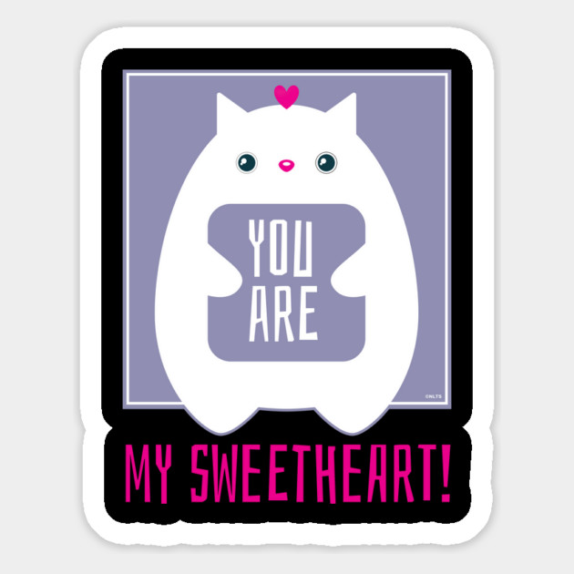 You are my Sweetheart! Cat t-shirt Funny Humor T-Shirt Tee Magnet by creative