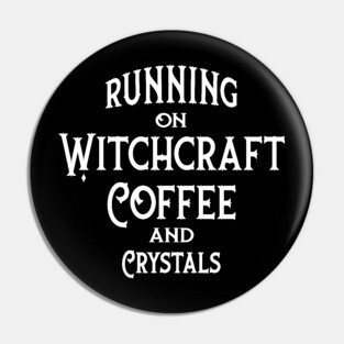 Running on Witchcraft Coffee and Crystals Cheeky Witch® Pin