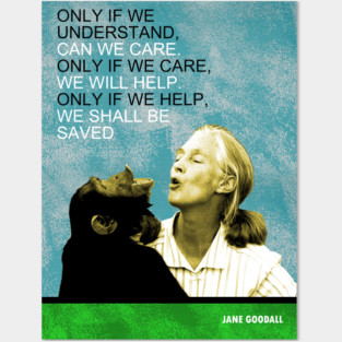 Jane Goodall Inspirational Quote Posters and Art