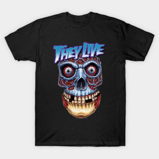 They live T-Shirt