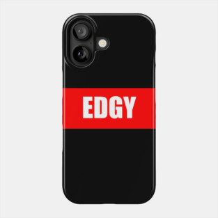 EDGY Phone Case
