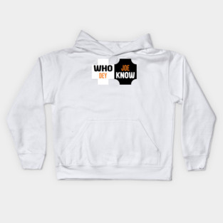 Who Dey Joe know Kids Hoodie