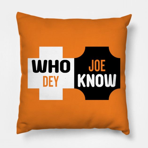 Who Dey Joe know Pillow by DrollDrifter