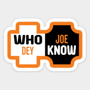 Who Dey Joe know Magnet