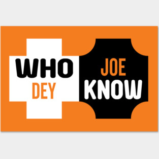 Who Dey Joe know Posters and Art