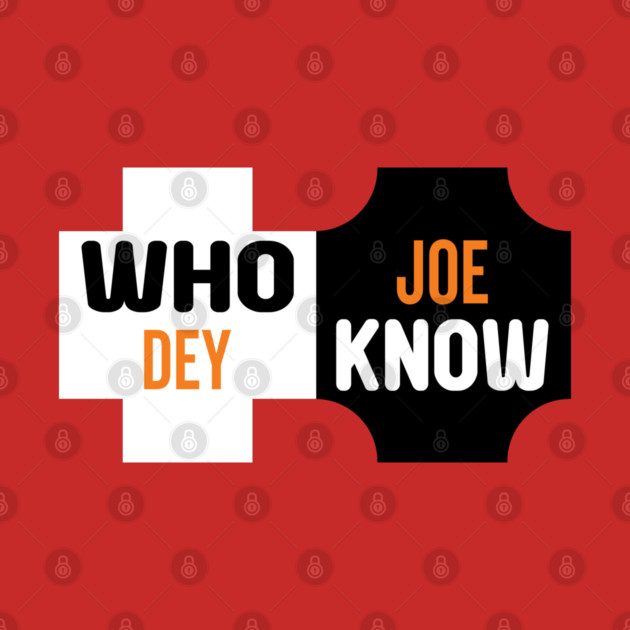Who Dey Joe know by DrollDrifter