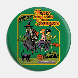 Never Accept A Ride From Strangers Pin