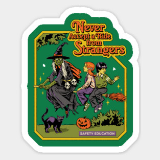 Never Accept A Ride From Strangers Sticker
