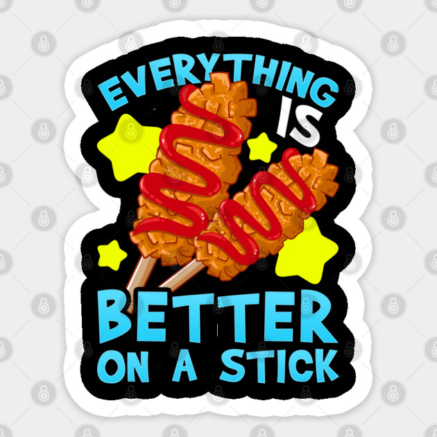 Korean Corn Dog Everything is Better on a Stick Sticker by belownormal