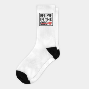 Believe in The Good Heart Love Socks