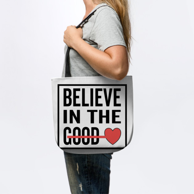 Believe in The Good Heart Love by DrollDrifter