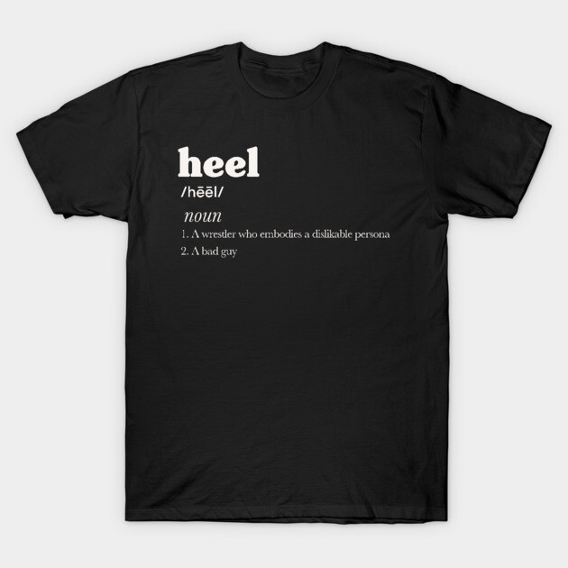 HEEL T-Shirt by TheBlindTag