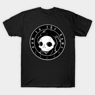 Sad To The Bone T-Shirt