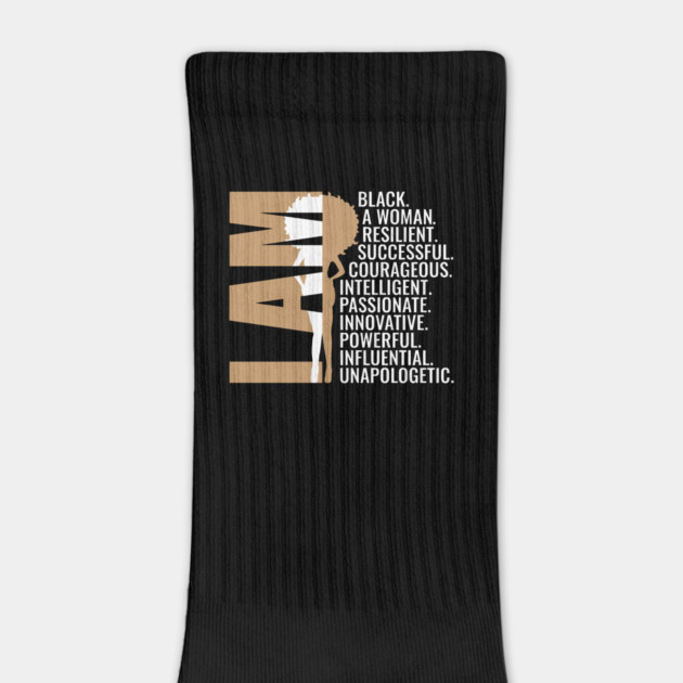 I am Black, A Woman, Resilient, Successful, Courageous, Intelligent, Passionate, Innovative, Powerful, Influential, Unapologetic. by UrbanLifeApparel