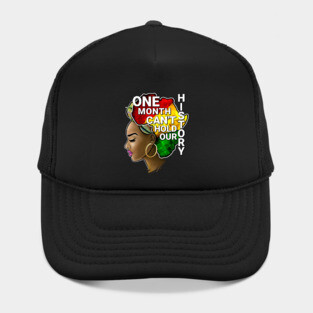 One Month Can't Hold Our History, Black history, Black woman Hat