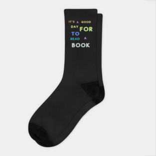 It's a good day for to read a book Socks