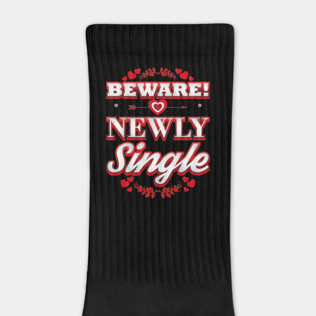 Newly Single Valentine Love Funny Humor by creative