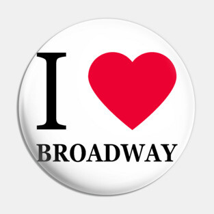 I love Broadway Pin