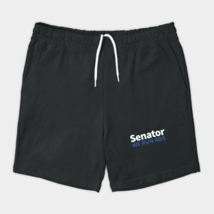 Senator, We Run Ads Shorts