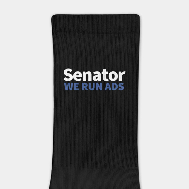 Senator, We Run Ads by alblais