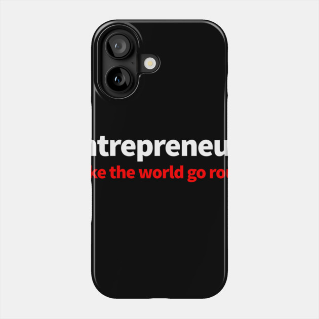 Entrepreneurs Phone Case by alblais