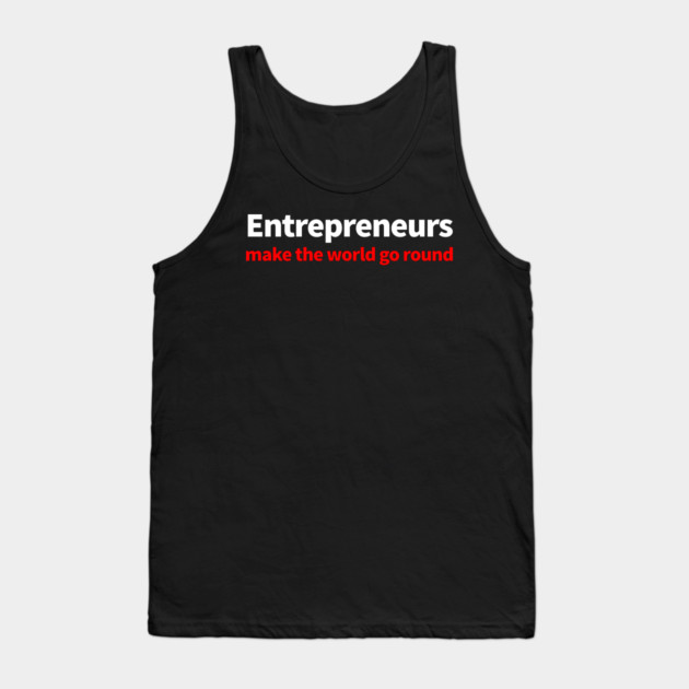 Entrepreneurs Tank Top by alblais