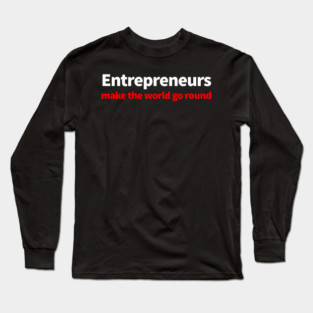 Entrepreneurs Long Sleeve T-Shirt
