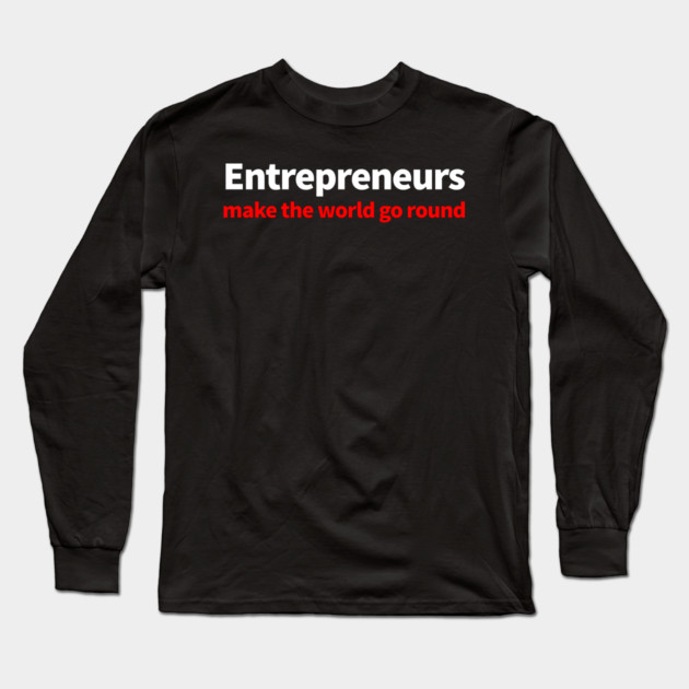 Entrepreneurs Long Sleeve T-Shirt by alblais