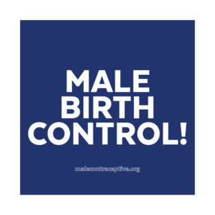 Male Birth Control! T-Shirt