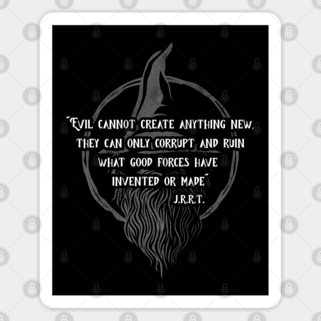 Evil cannot create anything new famous quote Good vs. Evil Design Sticker by Joaddo