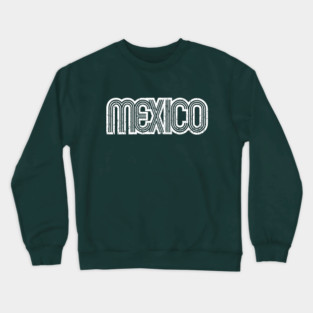 Mexico Retro logo - grunge Crewneck Sweatshirt