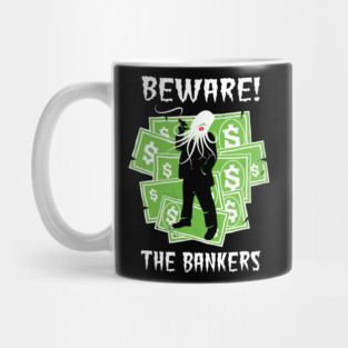 Beware the Bankers Conspiracy Mug