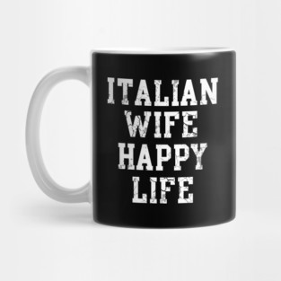 Italian Wife Happy Life Italia Italy Family Mug