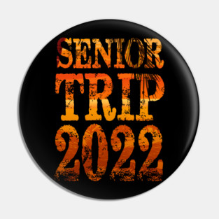 Senior Trip 2022 Vintage Pin