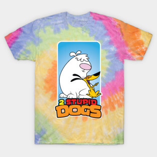 2 Stupid Dogs T-Shirt