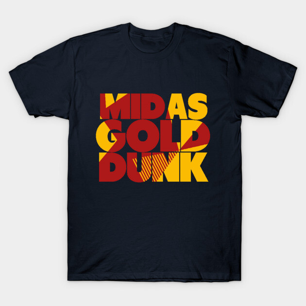 midas gold dunks shirt