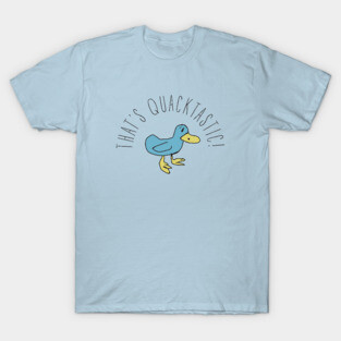 That's Quacktastic!  Billy Madison T-Shirt