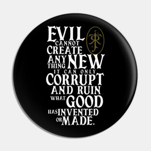 Evil Corrupts Pin