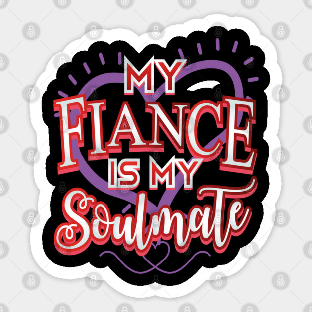 Fiancé Soulmate Valentine Sticker by creative