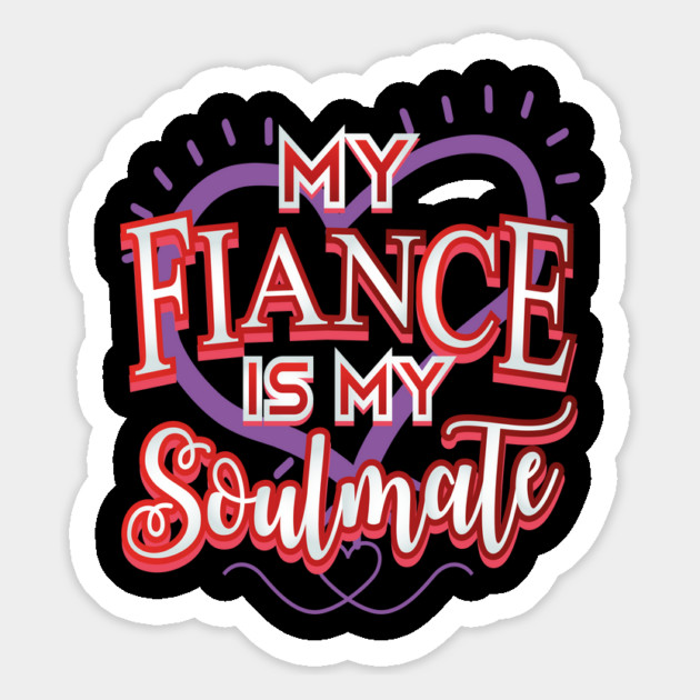Fiancé Soulmate Valentine Magnet by creative