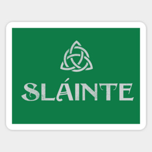 Sláinte (“Cheers” in Irish) Sticker