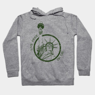 Live Free of Die Statue of Liberty Hoodie