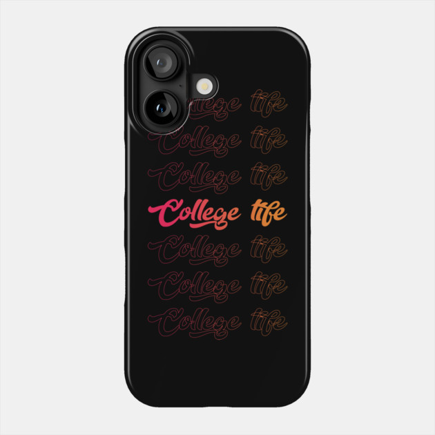 College Life Cool Style Funny Phone Case by DrollDrifter