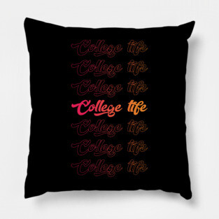 College Life Cool Style Funny Pillow