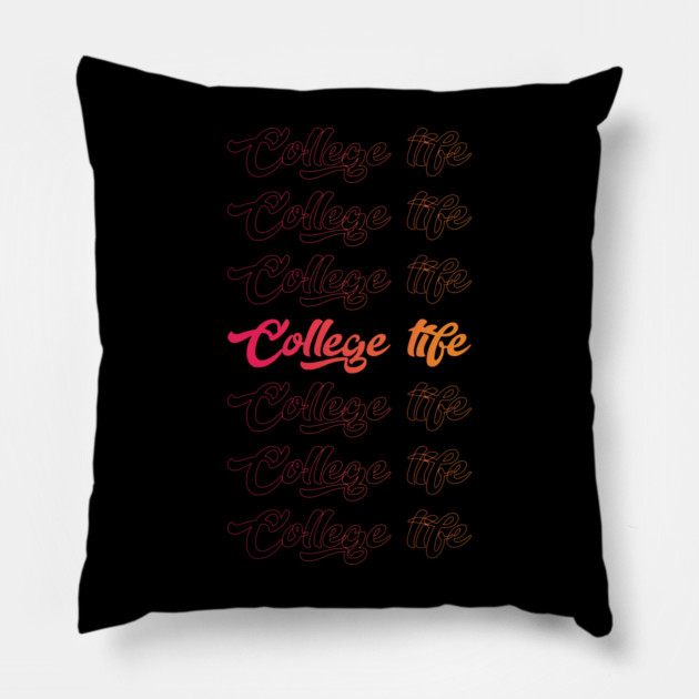 College Life Cool Style Funny Pillow by DrollDrifter